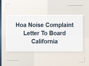 Sample Hoa Noise Complaint Letter for California Residents